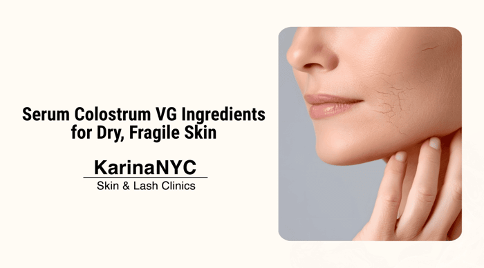 Serum Colostrum VG Ingredients for Dry, Fragile Skin – KarinaNYC
